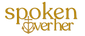 Spoken Over Her - Home